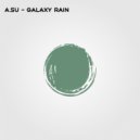 A.Su - Galaxy Rain (Original Mix)