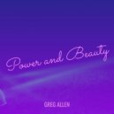 Greg Allen - Power and Beauty ()
