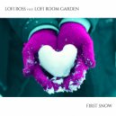 Lofi Boss & Lofi Room Garden - First Snow (feat. Lofi Room Garden) ()