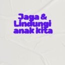 Kojek - Jaga dan lindungi anak kita ()