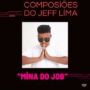 Jeff Lima - “MINA DO JOB” ()