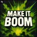 MIRTHEUZ - Make It Boom ()