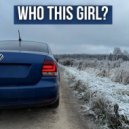 DJ NikruG - Who This Girl? (prod. Enduro71)