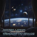 Artem Linch - Window To Space ()