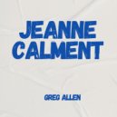 Greg Allen - Jeanne Calment