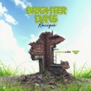 Kacique & Romieikon - Brighter Days ()
