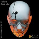 Raiwa - Real Man