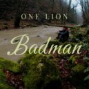 One Lion - Badman