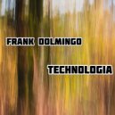 Frank Dolmingo - Technologia ()