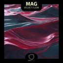 MAG (IT) - Velvet Flow