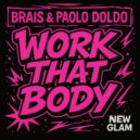 BRAIS & PAOLO DOLDO - WORK THAT BODY ()