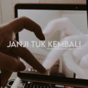 HVMBLE REGGAE & Liwa.e & SVYT - Janji Tuk Kembali (feat. Liwa.e & SVYT) ()