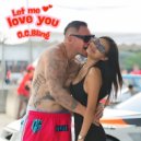 O.G.Bling - Let Me Love You ()