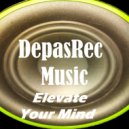 DepasRec - Elevate Your Mind ()
