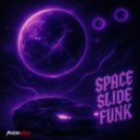 PHONKINATOR - Space Slide Funk (Slowed)