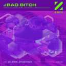 ZELENIN, Zhuravlev - Bad Bitch (Extended Mix)