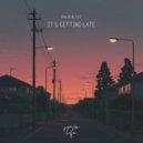 Phlocalyst & soave lofi - It\'s Getting Late ()