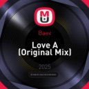 Baev - Love A (Original Mix)