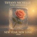 Tiffany Nichelle & Yung Adamsville - New Year, New Love (2026) ()