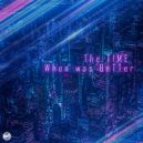 MTAARI - The time When was Better ()