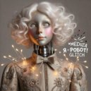 MEDUZA Glitch - Я - Робот! (Original Mix)