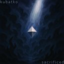 Kubatko - Sacrificed (from 