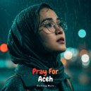 Gerbang Music - Pray For Aceh ()