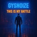 GYSNOIZE - This is My Battle (Tech House Remix)