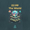 DJ PP - The World (Radio Edit)