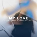 Dave Andres & Shaun Colwill - My love ()