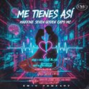 makkine seven golden & capo mc - me tienes asi (feat. capo mc) ()