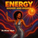 DJ Mixer Man & Joseph Nolan Junior - Energy Higher And Higher (Ocean Drive)
