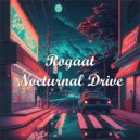 Rogaat - Nocturnal Drive