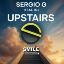SERGIO G & IX. - UPSTAIRS (feat. IX.) (Original Mix)