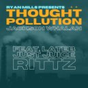 Jackson Whalan & Ryan Mills Presents & Just Juice & Lateb & Rittz - Thought Pollution (feat. Just Juice, Lateb & Rittz) ()