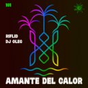 Riflid & DJ OleG - Amante del calor (ExtentedMix)