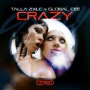 Talla 2XLC & Global Cee - Crazy (Extended Mix)