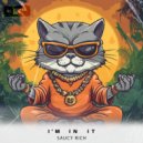 Saucy Rich - I\'M In It (Extended Mix)