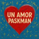 Paskman - Un Amor
