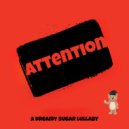 Dreamy Sugar - Attention ()