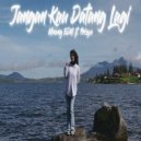 Minang EDM & Prisya - JANGAN KAU DATANG LAGI (feat. Prisya)