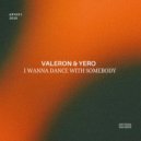 Valeron, Yero - I Wanna Dance With Somebody (Extended Mix)