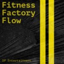 Chad Bishop - Fitness Factory Flow ()