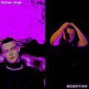 BOZOYAN & how me - Тебя все любят (Original Mix)