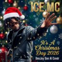 Ice Mc - It\'s A Christmas Day 2026 (DeeJay Dan Breaks Cover)
