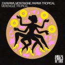 Montaigne, Zapapaya, Papaya Tropical - Merengue Tropical (Extended Mix)