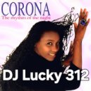 Corona - Rhythm Of The Night (DJ Lucky 312 Edit)