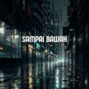 Rizal Beat - SAMPAI BAWAH