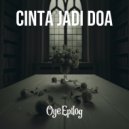 Oye Epilog - Cinta Jadi Doa ()