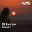DJ Silverado - I Feel It ()